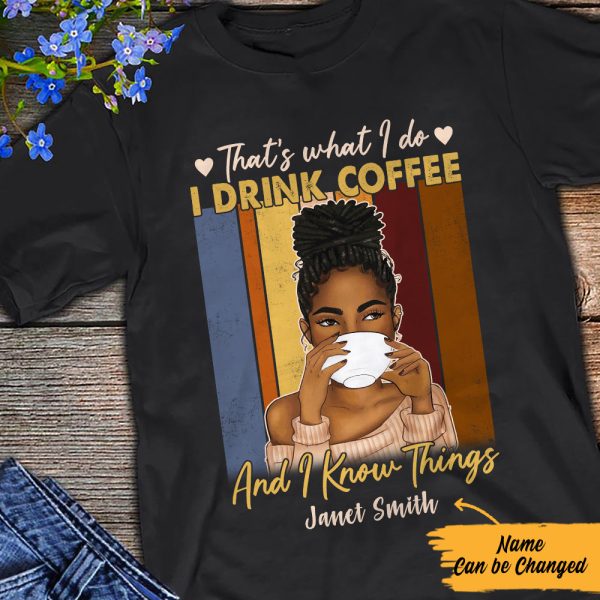 Personalized I Know Things BWA Coffee T Shirt AG272 29O57 Online Sale - Image 2